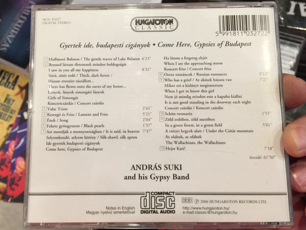 Gyertek ide, budapesti ciganyok! / Come here, Gypsies of Budapest! / Andras Suki and His Gypsy Band / Hungaroton Classic Audio CD 2006 Stereo / HCD 10327