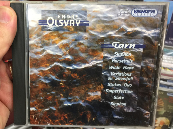 Endre Olsvay ‎– Tarn / Sinphon, Horsetails, Wilde Rape, Variations on Snowfall, Status Quo, Imperfectum, Slate, Sinphon / Hungaroton Classic ‎Audio CD 2003 Stereo / HCD 32178