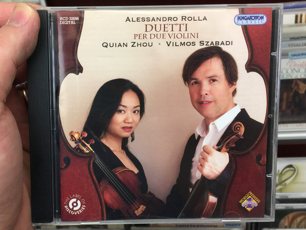 Alessandro Rolla - Duetti Per Due Violini / Quian Zhou, Vilmos Szabadi / Hungaroton Classic Audio CD 2012 Stereo / HCD 32696