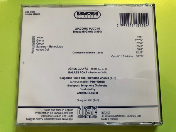 Giacomo Puccini - Messa Di Gloria / Capriccio Sinfonica / Denes Gulyas, Balazs Poka, Hungarian Radio and Television Chorus / Budapest Symphony Orchestra, Andras Legeti / Hungaroton Classic Audio CD 1995 Stereo / HCD 31399 (5991813139924)