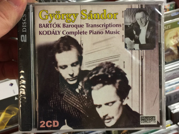 György Sándor / Bartok - Baroque Transcriptions, Kodaly - Complete Piano Music / Musical Concepts 2x Audio CD 2010 / MC 128