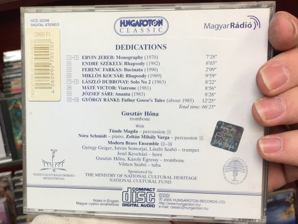 Dedications - Gusztáv Hőna (trombone) / Works by Ervin Jereb, Endre Székely, Ferenc Farkas, Miklós Kocsár / Nóra Schmidt - piano, Tünde Magda, Modern Brass Ensemble / Hungaroton Classic ‎Audio CD 2005 Stereo / HCD 32298