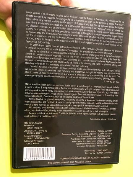 Xaver Varnus - the greatest organ recital ever DVD 2002 / Directed by Olivier Levignacq / Albinoni - Adagio, Beethoven - Egmont Ouverture, Ravel - Bolero / A Seven-thousand-strong Audience at the Budapest Synagogue (5999880542012)