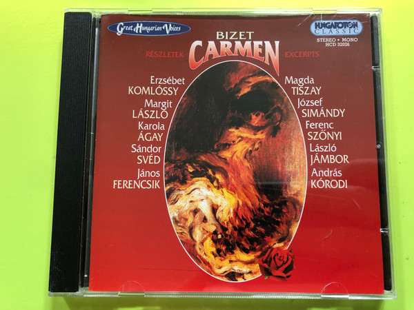 Bizet ‎– Carmen Excerpts / Erzsebet Komlossy, Margit Laszlo, Karola Agay, Sandor Sved, Janos Ferencsik, Magda Tiszay, Jozsef Simandy, Ferenc Szonyi, Laszlo Jambor, Andras Korodi / Hungaroton Classic Audio CD 2000 Stereo, Mono / HCD 32026 (5991813202628)
