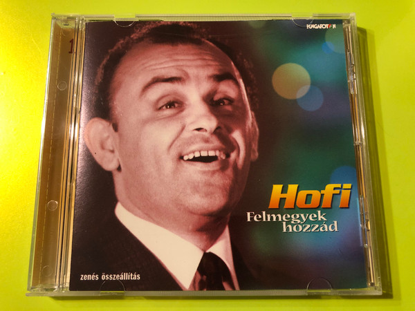 Hofi ‎– Felmegyek Hozzád / Hungaroton ‎Audio CD 2004 / HCD 71187 (5991817118727)