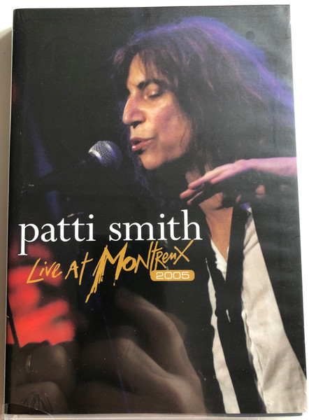 Patti Smith - Live at Montreux DVD 2005 / Montreux Jazz Festival / Redondo Beach, Dancing Barefoot, 25th Floor, Like a Rolling Stone (5034504995772)