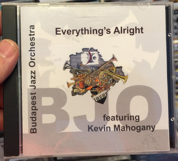 The Budapest Jazz Orchestra ‎– Everything's Alright - featuring Kevin Mahogany / BJO Records ‎Audio CD 2007 / 837101374965