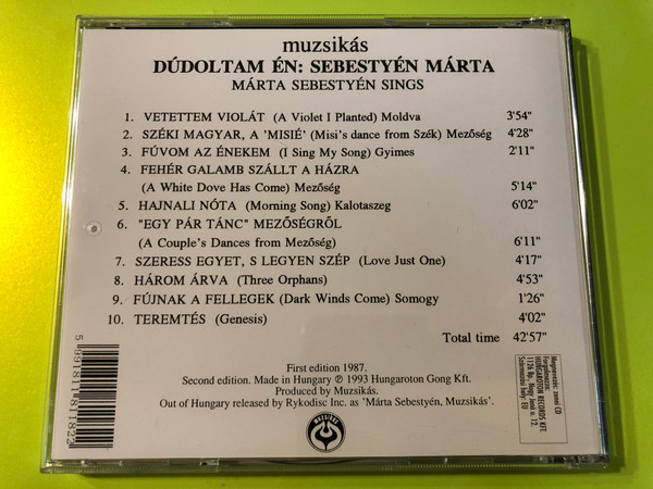 Dúdoltam Én: Sebestyén Márta / Vetettem Violat, Szeki Magyar A ''Misie'', Hajnali Nota, Egy Par Tanc Mezosegrol, Szeress Egyet, S Legyen Szep, Harom Arva, Fujnak A Fellegek, Teremtes / Márta Sebestyén Sings / Gong ‎Audio CD 1993 / HCD-18118 (5991811811822)