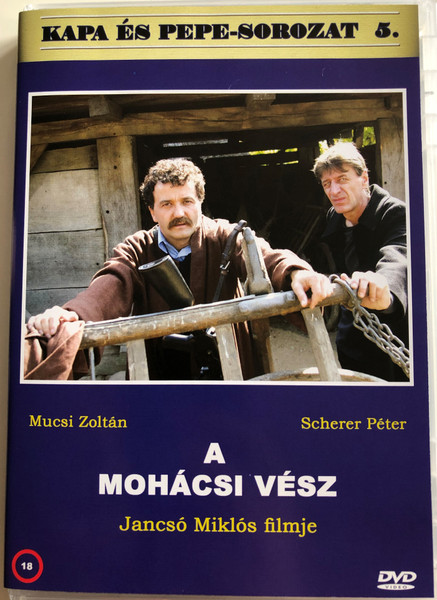 A Mohácsi vész DVD 2004 Kapa és Pepe-sorozat 5. / Directed by Jancsó Miklós / Starring: Mucsi Zoltán, Scherer Péter, Schell Judit, Galkó Balázs / The Battle of Mohács (5999882941165)