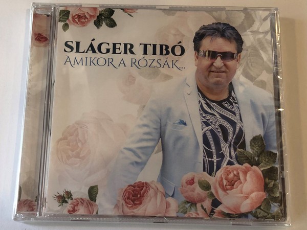 Sláger Tibó ‎–Amikor A Rozsak... / Trimedio Records Kft. Audio CD 2019 / LR039