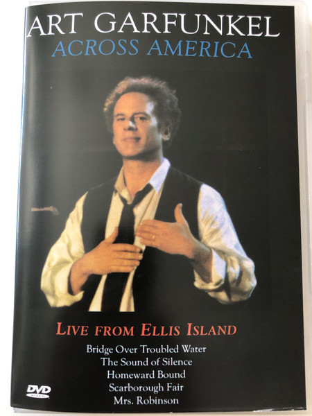 Art Garfunkel Across America DVD 1995 Live From Ellis Island / Bridge over troubled water, The sound of Silence, Scarborough Fair, Mrs. Robinson / Epic (5099720173694)