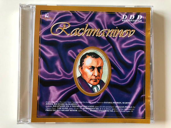 Rachmaninoff ‎/ Featuring: The Russian State Orchestra With Pianists Daniel Petrov, Martin Jones, Richard McMahon / Playing: Rhapsody On A Theme Of Paganini opus 43 (18 variation) / Apollo Classics ‎Audio CD 1992 / APCD 315
