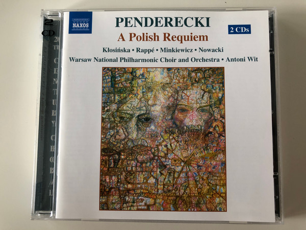 Penderecki ‎– A Polish Requiem / Klosińska, Rappé, Minkiewicz, Nowacki / Warsaw National Philharmonic Choir And Orchestra, Antoni Wit / Naxos ‎2x Audio CD 2004 / 8.557386-87