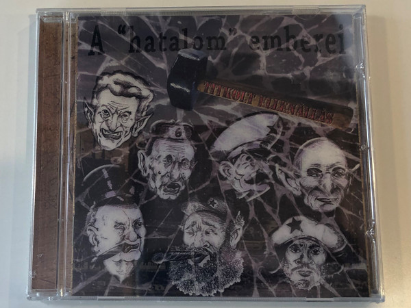 A ''Hatalom'' Emberei - Titkolt Ellenállás ‎/ Titkolt Records Audio CD / TR004
