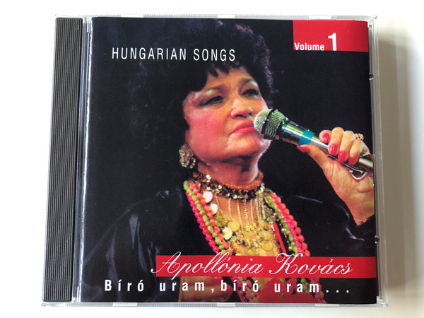 Hungarian Songs, Volume 1 / Apollónia Kovács - Biro uram, biro uram... / Fonix Studio Audio CD 2000 / KAC0011215