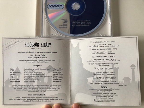 Szente Béla, Gulyás Levente - Rigócsőr Király - Mesemusical / A Grimm Testverek Meseje Nyoman / Hungaroton Classic Audio CD 2003 Stereo / HCD 14319