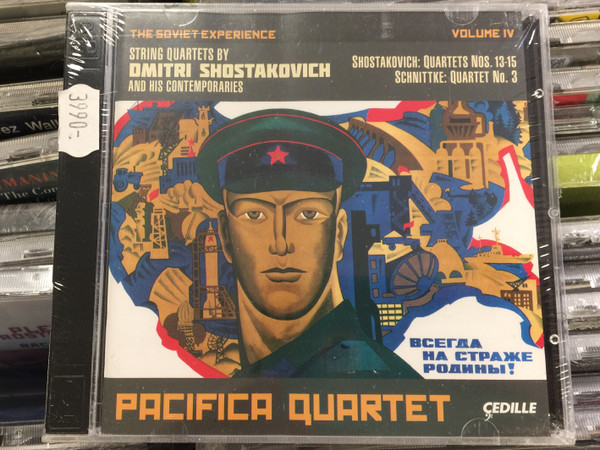 The Soviet Experience Volume IV / String Quartets By Dimitri Shostakovich And His Contemporaries / Shostakovich: Quartets Nos. 13-15, Schnittke: Quartet No. 3 / Pacifica Quartet ‎/ Cedille Records ‎2x Audio CD 2013 / CDR 90000 145