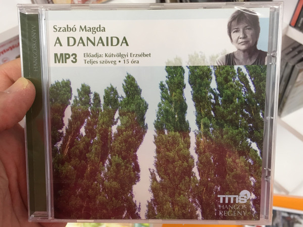 A danaida by Szabó Magda MP3 cd - Audio Book / Hangos regény / Read by Kútvölgyi Erzsébet / Teljes szöveg - 15 óra - 15 hours / Titis Kft 2010 (9789638886323)