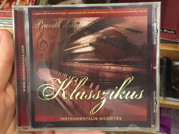 Klasszikus Instrumentális Dicsőítés - Prazsák László / Audio CD 2015 / Imádság háza Alapítvány / Classic Instrumental Worship & Praise (8000000138873)