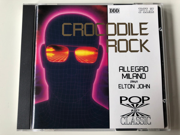 Crocodile Rock / Allegro Milano plays Elton John / Pop goes Classic / Pilz Audio CD 1992 Stereo / 44 5832-2