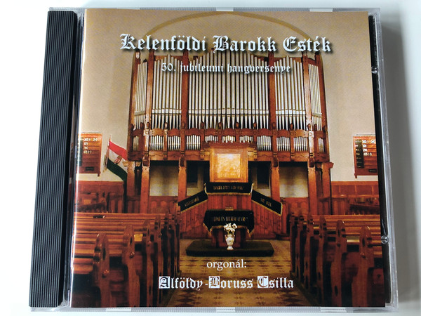 Kelenfoldi Barokk Estek - 50. jubileumi hangversenye / Orgonal: Alfoldy-Boruss Csilla / Audio CD 2004 / AB-2005