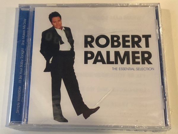 Robert Palmer ‎– The Essential Selection / Simply Irresistible, I'll Be Your Baby Tonight, She Makes My Day, Girl U Want, You Blow Me Away, She Can Rock It / Disky Audio CD 2000 / SI 997942