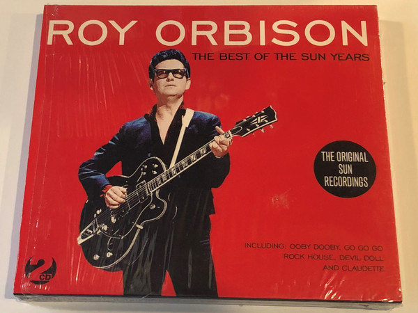 Roy Orbison ‎– The Best Of The Sun Years / The Original Sun Recordings / Including: Ooby Dooby, Go Go Go, Rock House, Devil Doll, and Claudette / Not Now Music ‎2x Audio CD 2008 / NOT2CD255