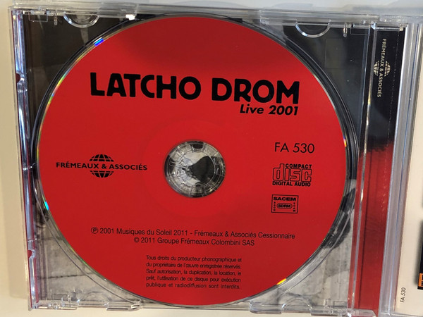 Latcho Drom ‎– Live 2001 / Florin Niculescu - Christophe Lartilleux, avec Philippe ''Doudou'' Cuillerier et Joel Trolonge / Fremeaux & Associes Audio CD 2001 / FA 530