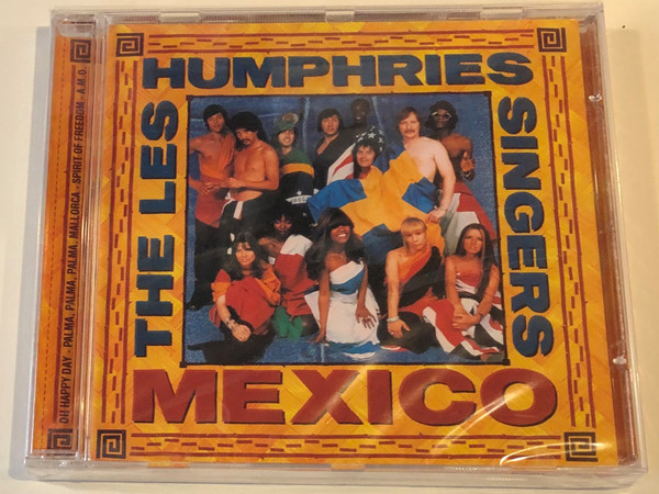 Les Humphries Singers ‎– Mexico / Oh Happy Day, Palma, Palma, Palma, Mallorca, Spirit Of Freedom, a.m.o. / Eurotrend ‎Audio CD / CD 157.139