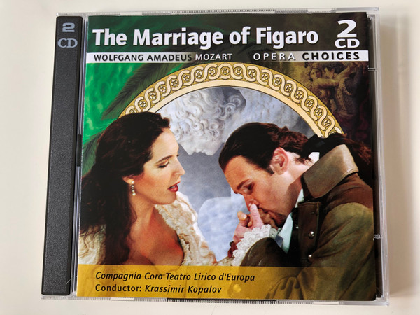 The Marriage of Figaro - Wolfgang Amadeus Mozart - Opera Choices / Compagnia Coro Teatro Lirico d'Europa, Conductor: Krassimir Kopalov / 2x Audio CD 2006 / OC211