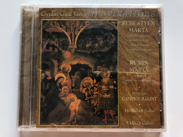 Gyulai Gaál János: Inspirations / Sebestyén Márta Népdalokat Énekel Eredeti Nyelven / Rubin Márta Zongorázik / Myra Van Campen-Bálint, Horgas Eszter, Varga Gábor / Periferic Records ‎Audio CD 2001 / BGCD 096