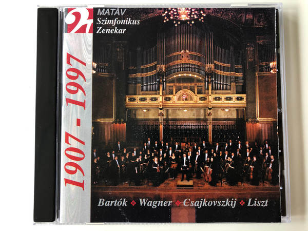 MATÁV Szimfónikus Zenekar / Bartok, Wagner, Csajkovszkij, Liszt / 1907 - 1997 / MATAV Music House Audio CD 1997 Stereo / MHSO 02