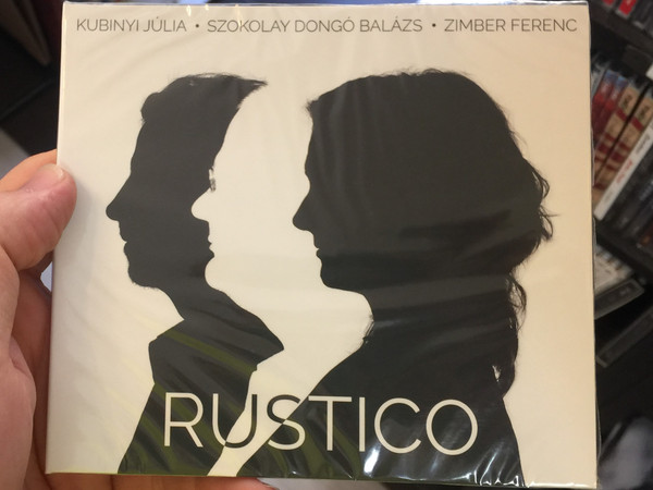 Kubinyi Júlia, Szokolay Dongó Balázs, Zimber Ferenc ‎– Rustico / Fonó Records ‎Audio CD 2018 / 5998048541522