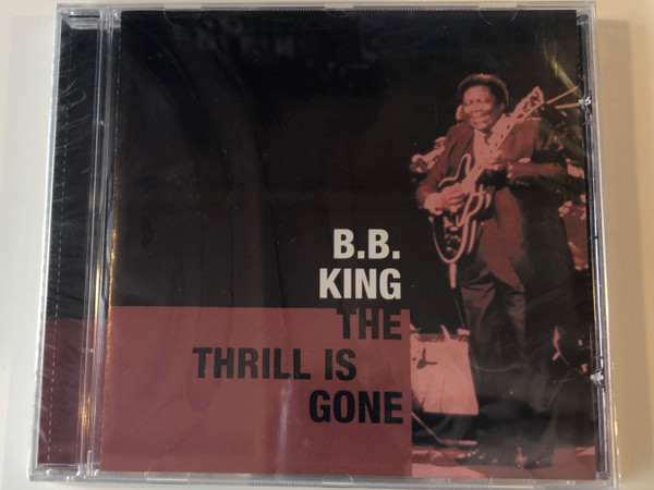 B.B. King ‎– The Thrill Is Gone / Elap ‎Audio CD 2000 / 5706238310052