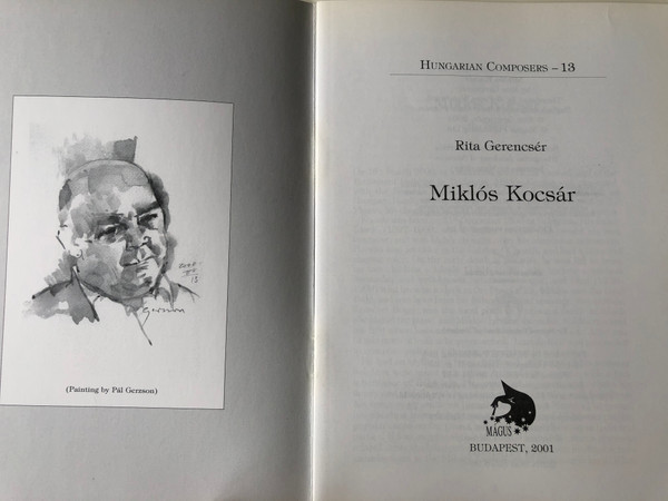 Miklós Kocsár (1933-2019) Hungarian Composers 13 by Rita Gerencsér / Magus Publishing (9789638278982)