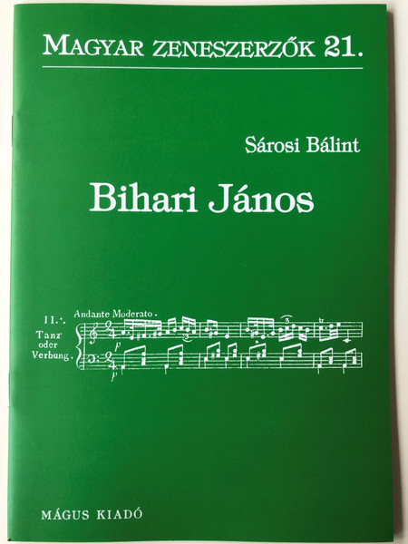 Bihari János (1764-1827) Magyar zeneszerzők 21. by Sárosi Bálint / Mágus Kiadó (9789639433113)