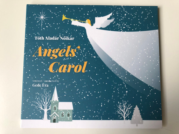 Toth Aladar Noikar Angels' Carol / Conducted by Gede Eva / Audio CD 2018