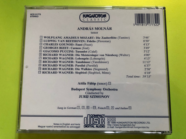 Andras Molnar (tenor) / Mozart - Die Zauberflote, Beethoven - Fidelio, Gounod - Faust, Puccini - Turandot, Wagner - Die Meistersinger, Von Nurnberg, Lohengrin, Tannhauser, Parsifal, Die Walkure / Hungaroton Classic Audio CD 1998 Stereo / HCD 31773 (5991813177322)