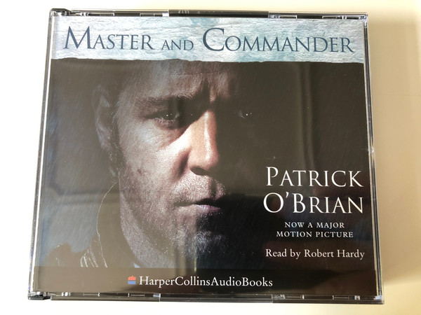 Master and Commander / Patrick O'Brian - Now A Major Motion Picture / Read by Robert Hardy / HarperCollinsAudioBooks / Harper Collins 4x Audio CD 1995 / HCCD 979