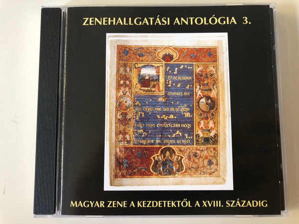 Zenehallgatási Antologia 3. - Magyar Zene A Kezdetektol A XVIII. Szazadig / do-la Audio CD 2007 / DLCD 303 / Anthology of Hungarian Music from the Beginnings to the XVIIIth Century (DLCD 303)