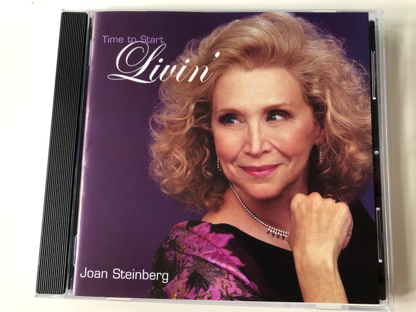 Time To Start Livin' - Joan Steinberg ‎/ Chan2ze Records ‎Audio CD 2002 / JS-CD-122002