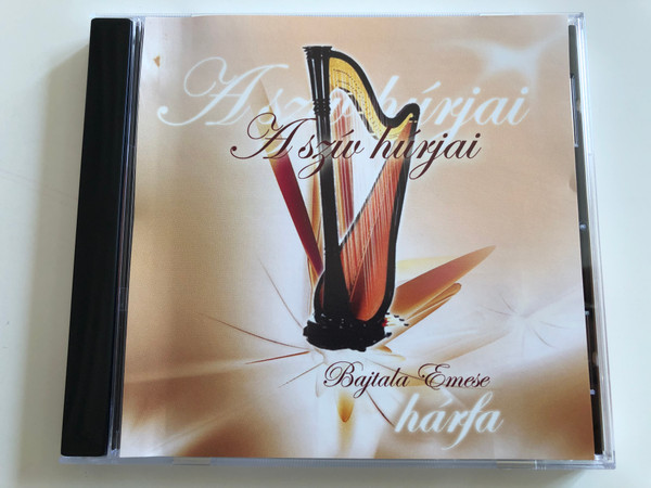 A sziv hurjai - Bajtala Emese, harfa / Kozari Andras Audio CD 2005 / EACD200502