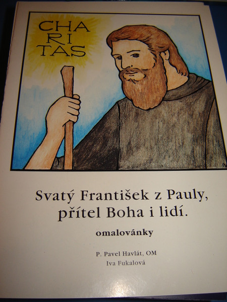 Charitas / Svaty Frantisek z Pauly, pritel Boha i lidi. - omalovanky / Charitas