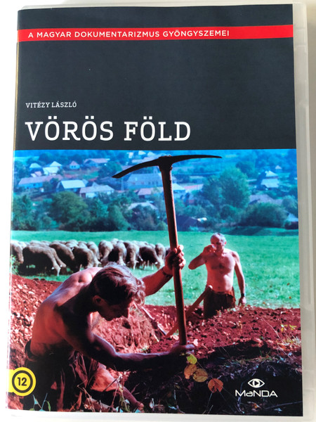 Vörös föld DVD 1982 Red Earth / Directed by Vitézy László / A Magyar Dokumentarizmus gyöngyszemei / Starring: Imre Németh, Vilmos Gádori, Zoltán Nagy, István Szepeshegyi (5999884681724)