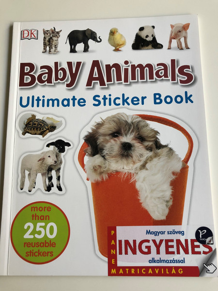 Baby animals - Ultimate Sticker Book by Marie Greenwood / More than 250 reusable stickers / Penguin Random House / Hungarian extra Android app - Panem Matricavilág (9780241247259)
