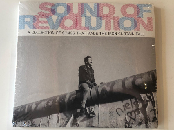 Sound Of Revolution - A Collection Of Songs That Made The Iron Curtain Fall / Audio CD