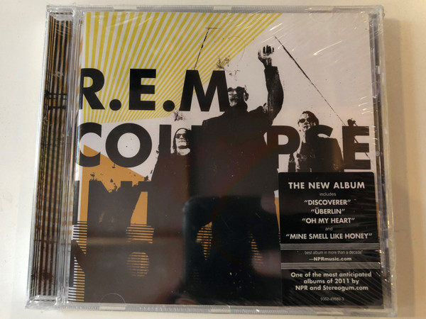 R.E.M. ‎– Collapse Into Now / The New Album includes ''Discoverer'', ''Überlin'', ''Oh My Heart'' and ''Mine Smell Like Honey'' / Warner Bros. Records ‎Audio CD 2011 / 09362-49589-32