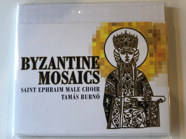 Byzantine Mosaics - Saint Ephraim Male Choir, Tamás Bubnó ‎/ Budapest Music Center Records ‎Audio CD 2010 / BMC CD 172