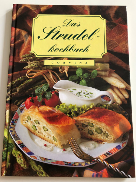 Das Strudelkochbuch / German language cookbook - the Strudel / Corvina Verlag 2003 / Hardcover (9631352773)
