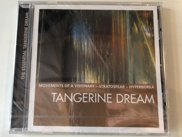 Tangerine Dream ‎– The Essential Tangerine Dream / Movements Of A Visionary, Stratosfear, Hyperborea / Virgin Music (Germany) ‎Audio CD 2006 / 00946 3 43983 2 9